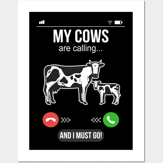 My Cows Are Calling Farmer Cow Lover Fun Wall Art by Foxxy Merch